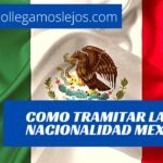 como tramitar nacionalidad mexicana